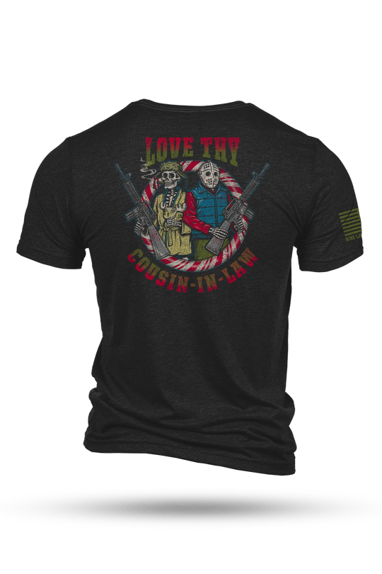 Love Thy Cousin-in-Law - T-Shirt