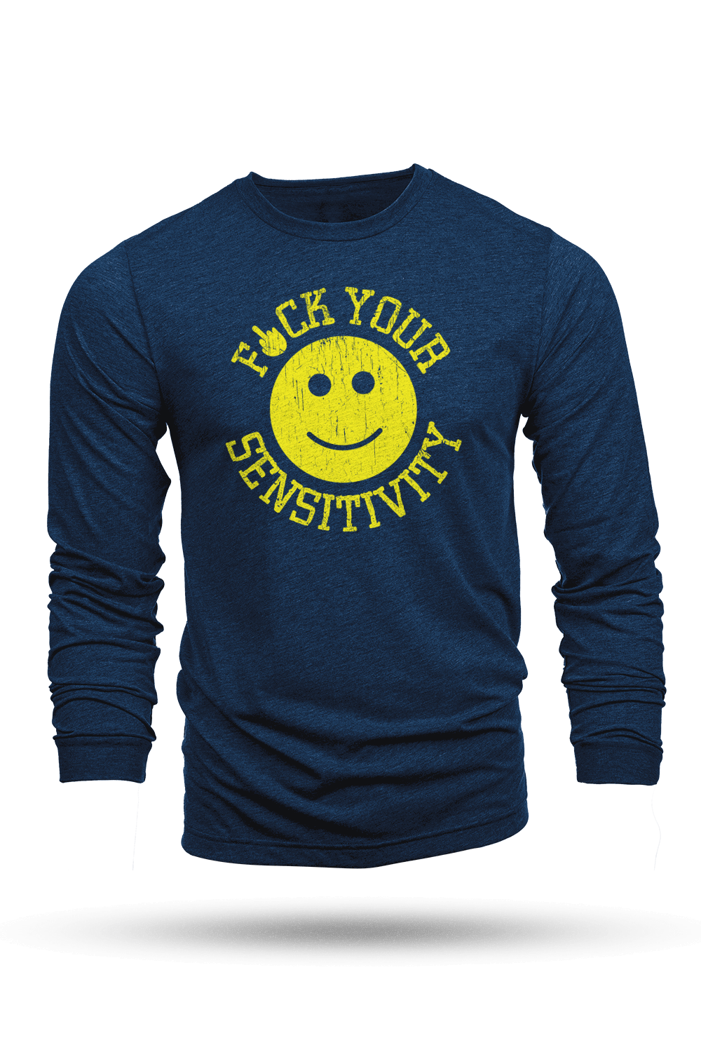 F*ck Your Sensitivity - Long - Sleeve Shirt