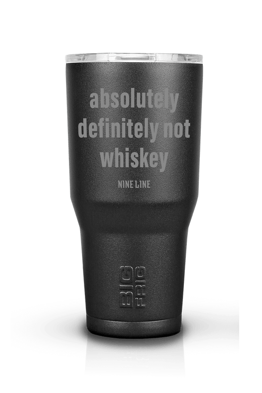 Not Whiskey - Big Frig 20 oz Tumbler
