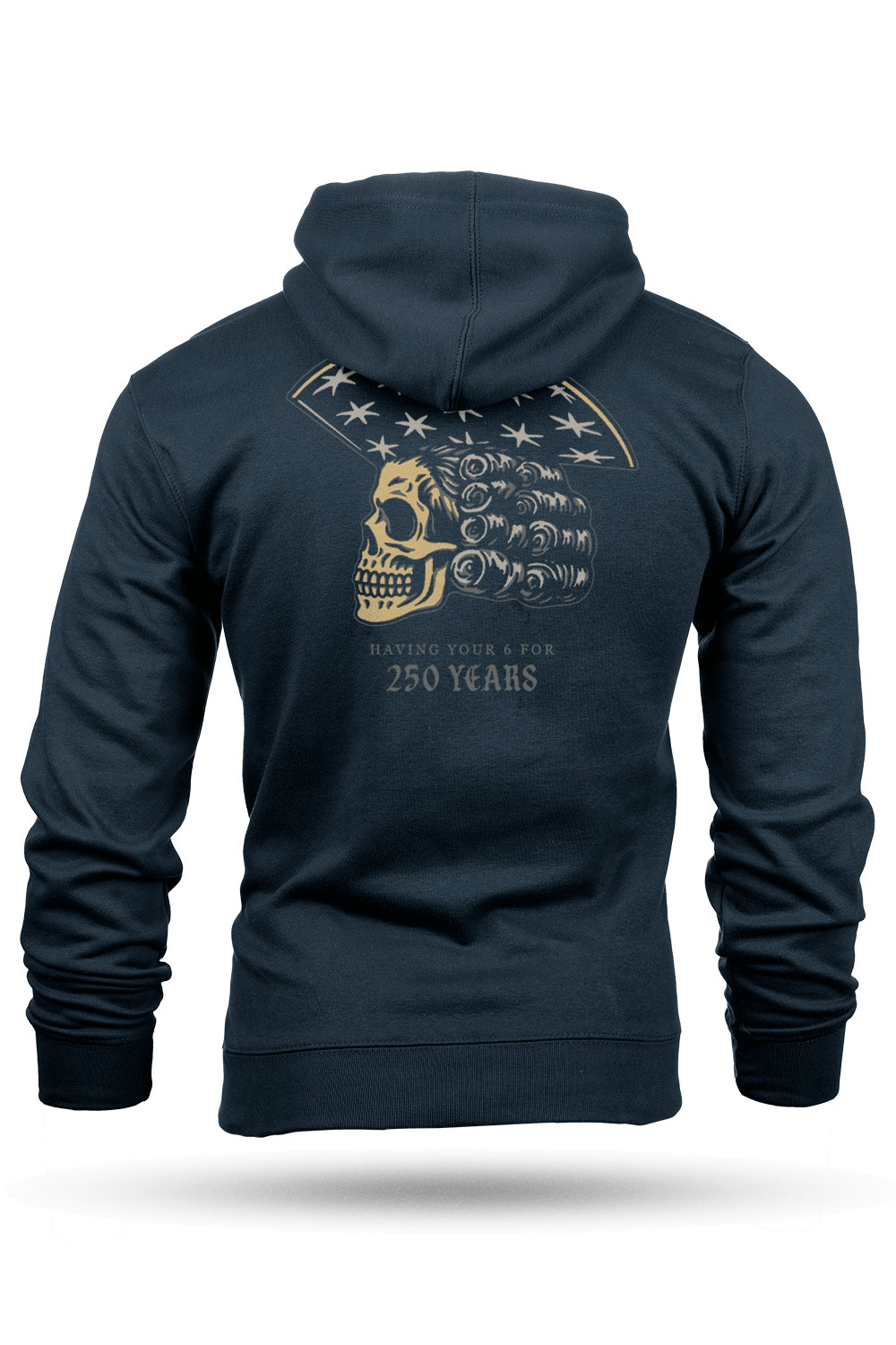 250 Years Of Having Your 6 - Hoodie