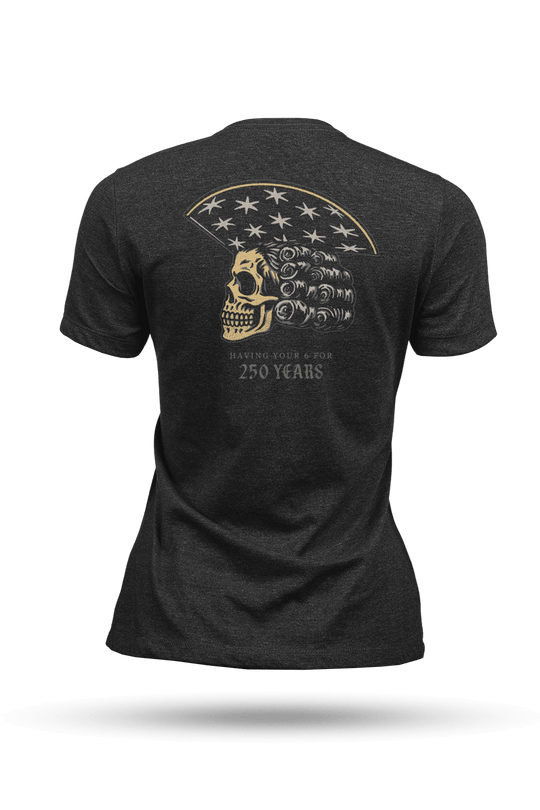 250 Years Of Having Your 6 - Women's T-Shirt