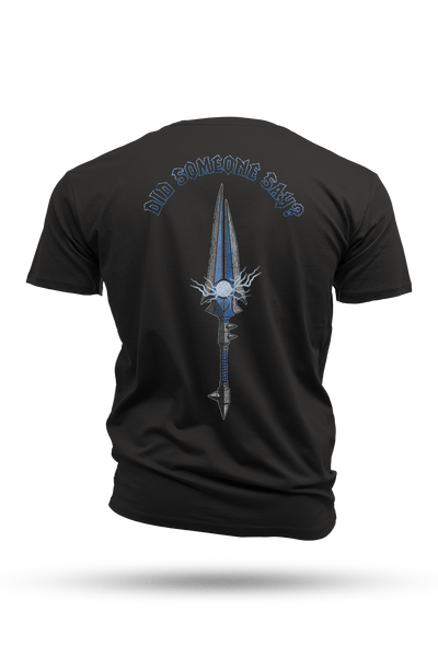 Did Someone Say? - T-Shirt