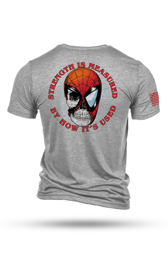 Strength is Measured - T-Shirt