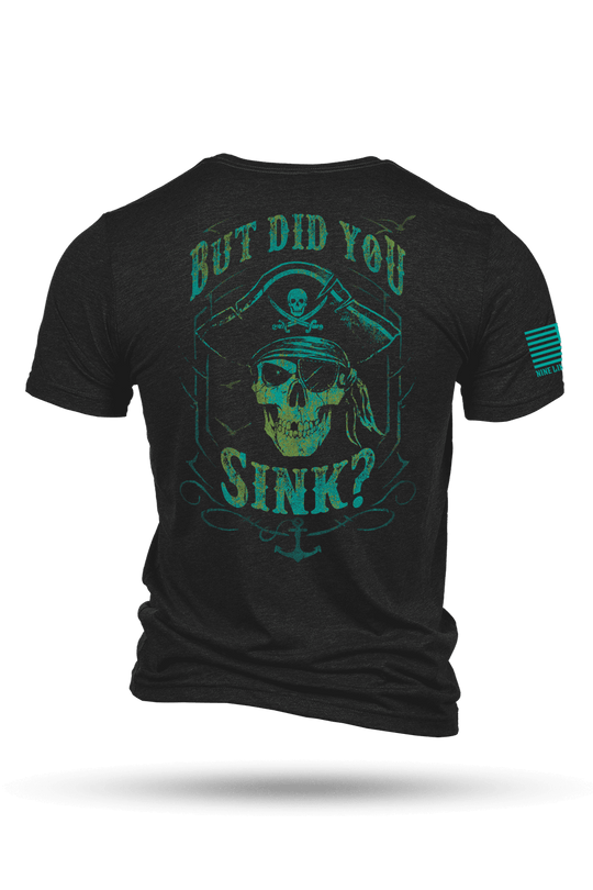 Did You Sink - T-Shirt