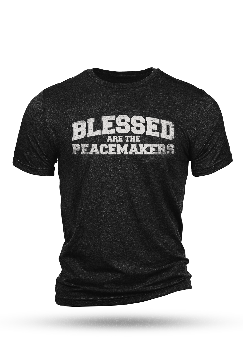 Blessed Are The Peacemakers - T-Shirt