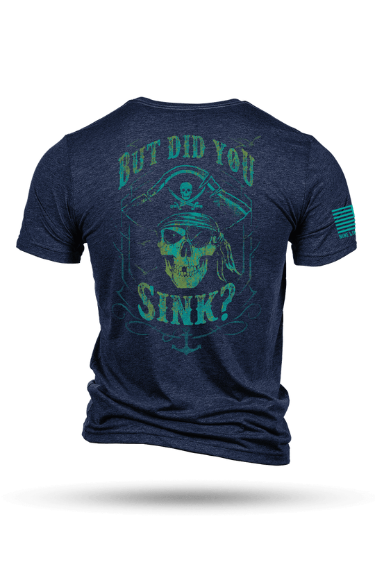 Did You Sink - T-Shirt