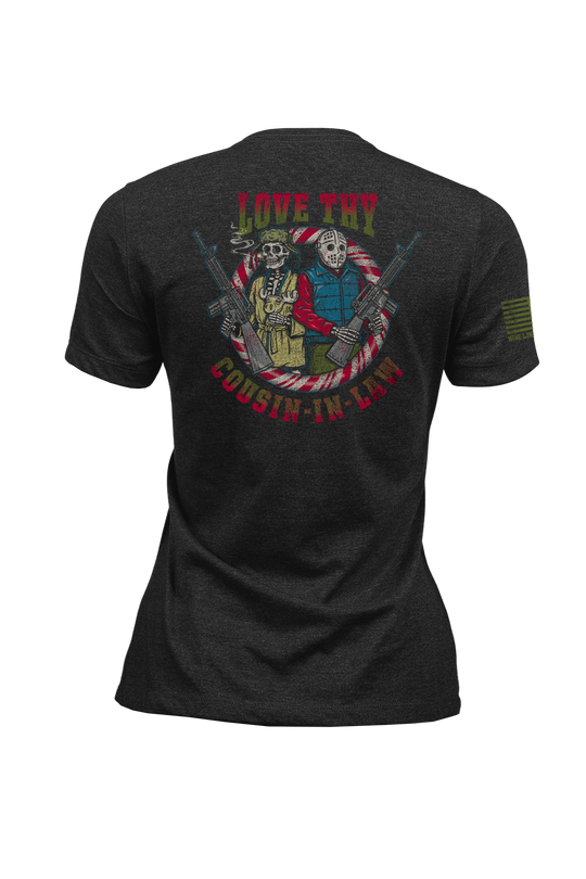 Love Thy Cousin-in-Law - Women's T-Shirt