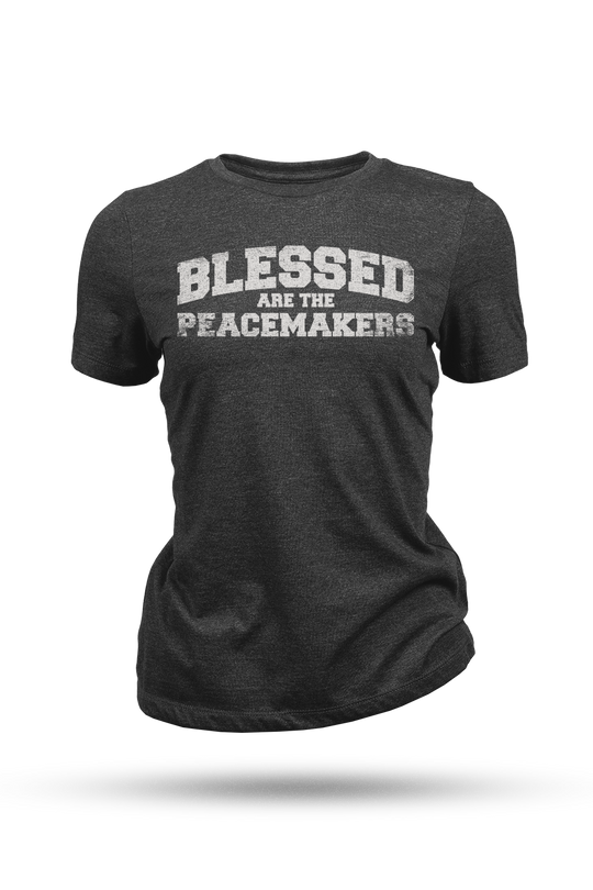 Blessed Are The Peacemakers - Women's T-Shirt