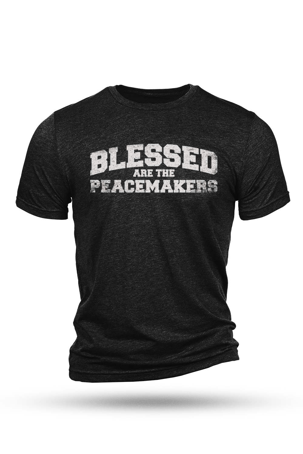 Blessed Are The Peacemakers - T-Shirt