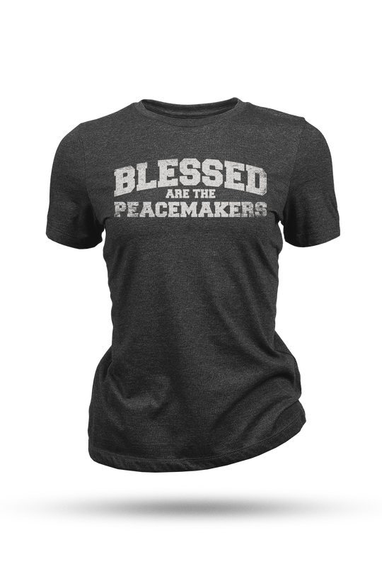 Blessed Are The Peacemakers - Women's T-Shirt