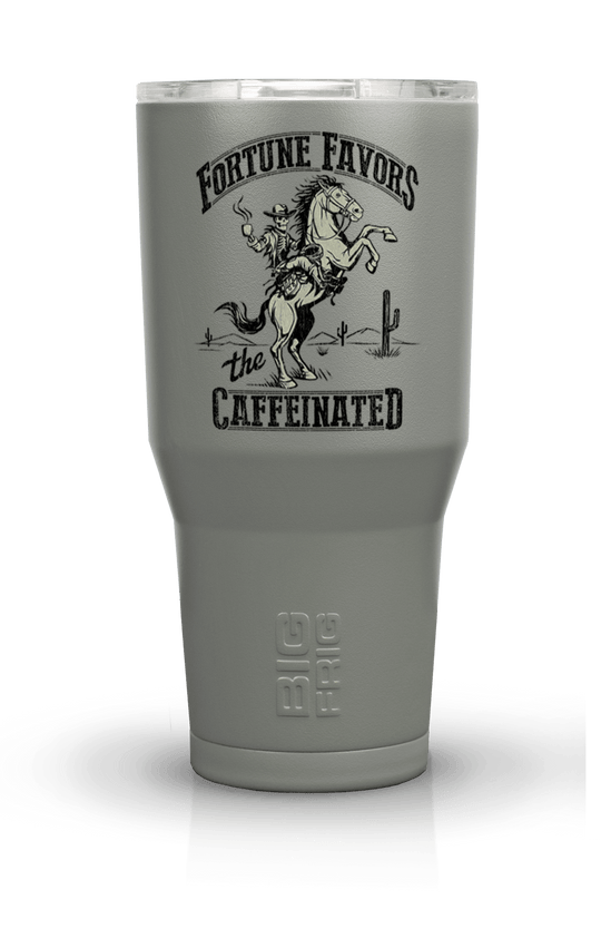 Caffeinated - Big Frig Tumbler