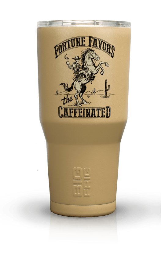 Caffeinated - Big Frig Tumbler