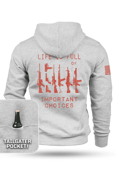 Choices - Tailgater Hoodie