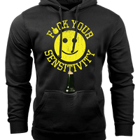 F*ck Your Sensitivity - Tailgater Hoodie