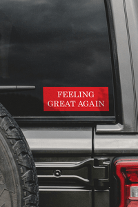 Feeling Great Again - Bumper Sticker