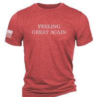 Feeling Great Again - T-Shirt