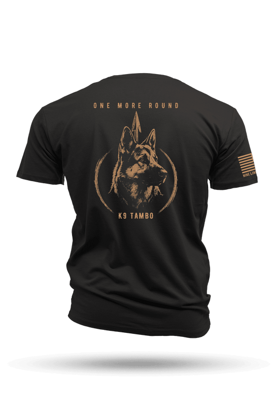 K9 Tambo_One More Round - T-Shirt
