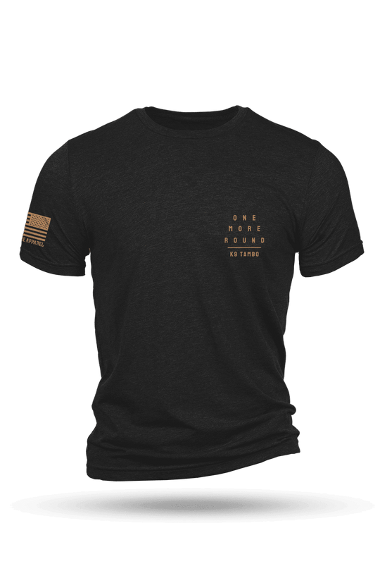 K9 Tambo_One More Round - T-Shirt