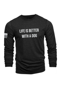Life's Better With A Dog - Long-Sleeve Shirt
