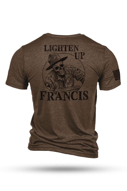 Lighten Up, Francis - T-Shirt