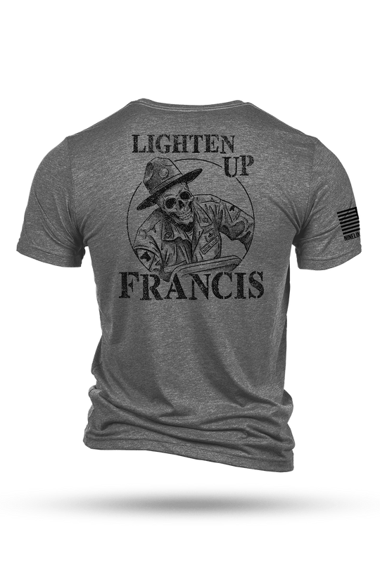 Lighten Up, Francis - T-Shirt