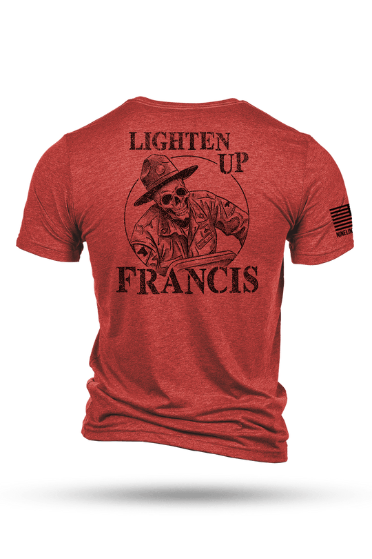 Lighten Up, Francis - T-Shirt