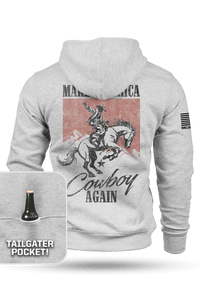 Make America Cowboy Again - Tailgater Hoodie