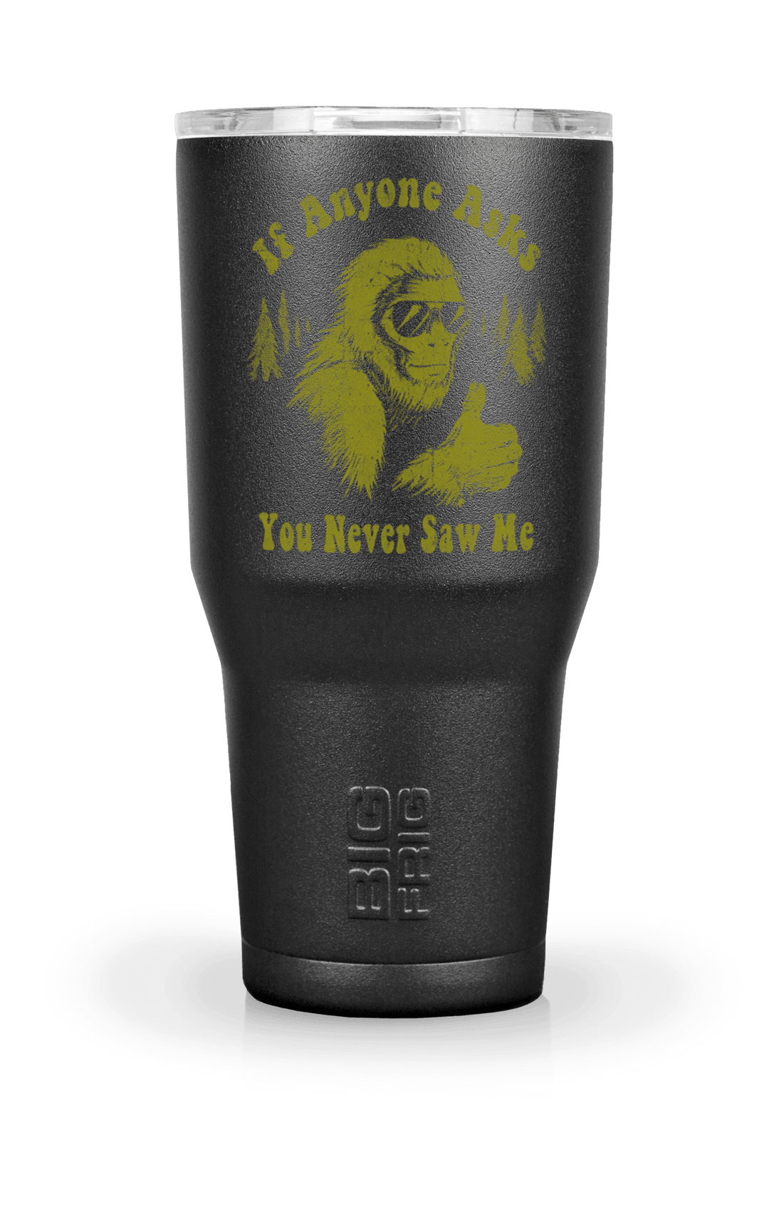 Never Saw Me - Big Frig Tumbler