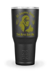 Never Saw Me - Big Frig Tumbler