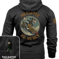 No Coffee No Mercy - Tailgater Hoodie