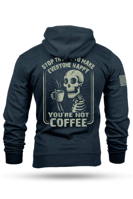 Not Coffee - Hoodie