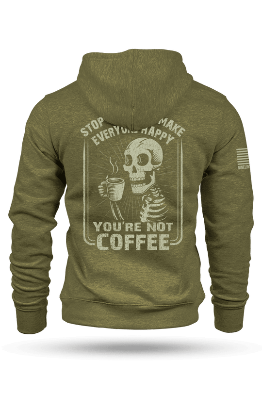Not Coffee - Hoodie