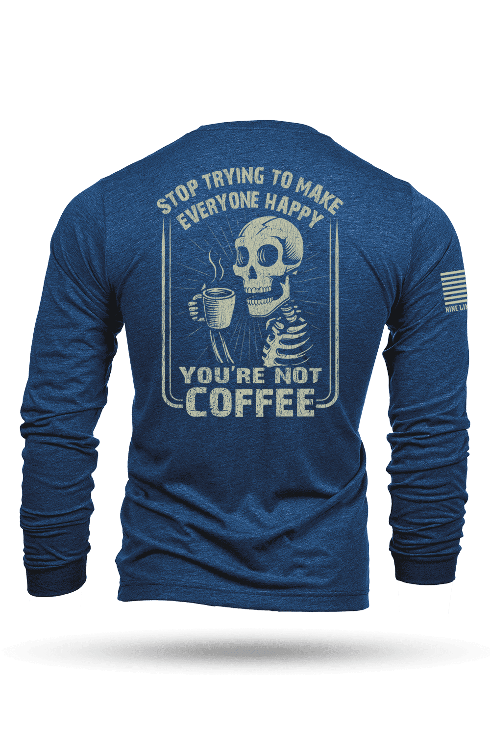 Not Coffee - Long - Sleeve Shirt