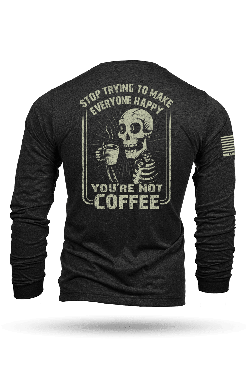 Not Coffee - Long - Sleeve Shirt