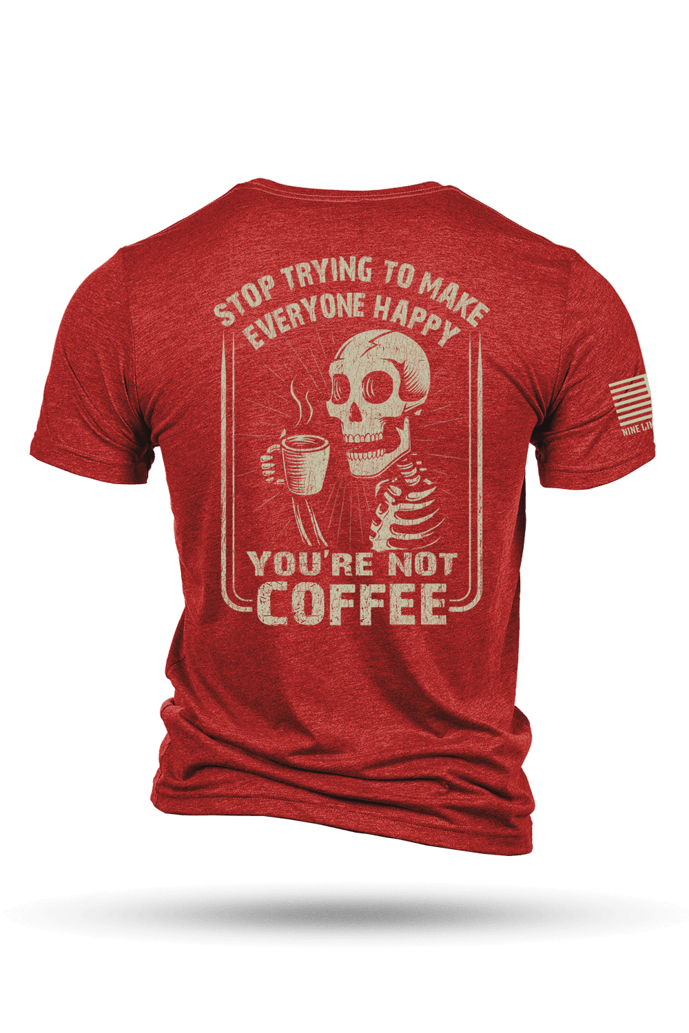 Not Coffee - T-Shirt