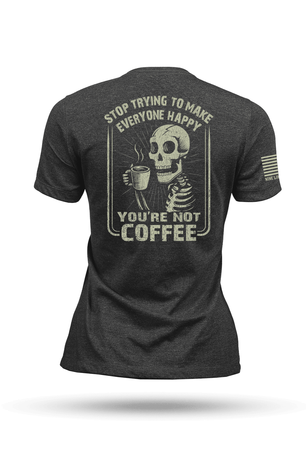 Not Coffee - Women's T-Shirt