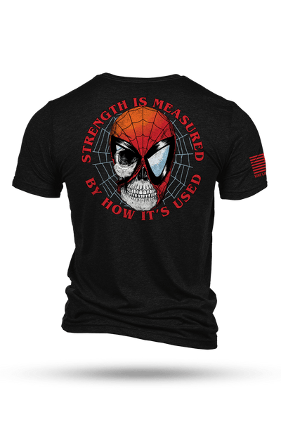 Strength is Measured - T-Shirt