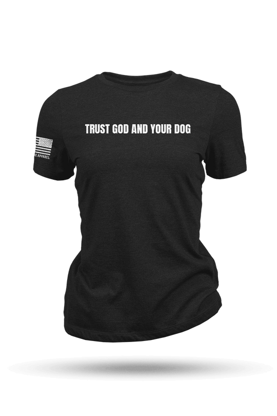Trust God and your Dog - Women's T-Shirt