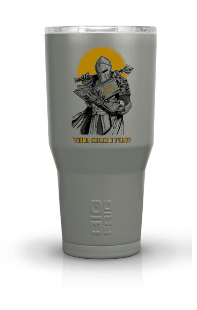 Whom Shall - Big Frig Tumbler
