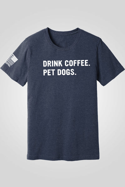 Boyfriend Fit Premium T-Shirt - Drink Coffee Pet Dogs - Nine Line Apparel