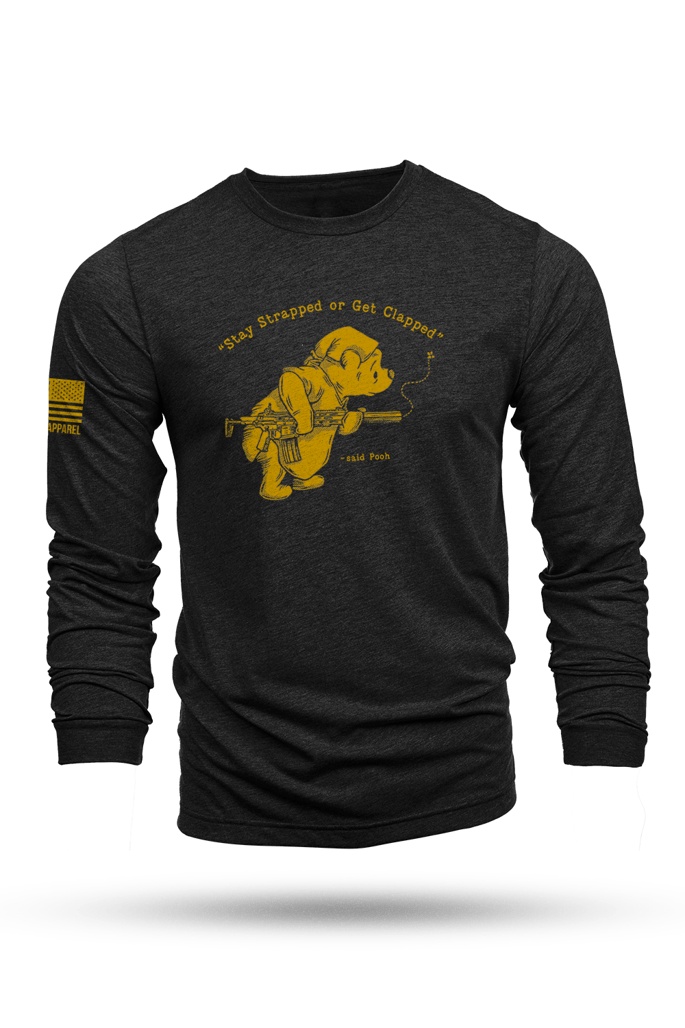 Stay Strapped or Get Clapped Pooh Design - Long Sleeve T-Shirt – Nine ...